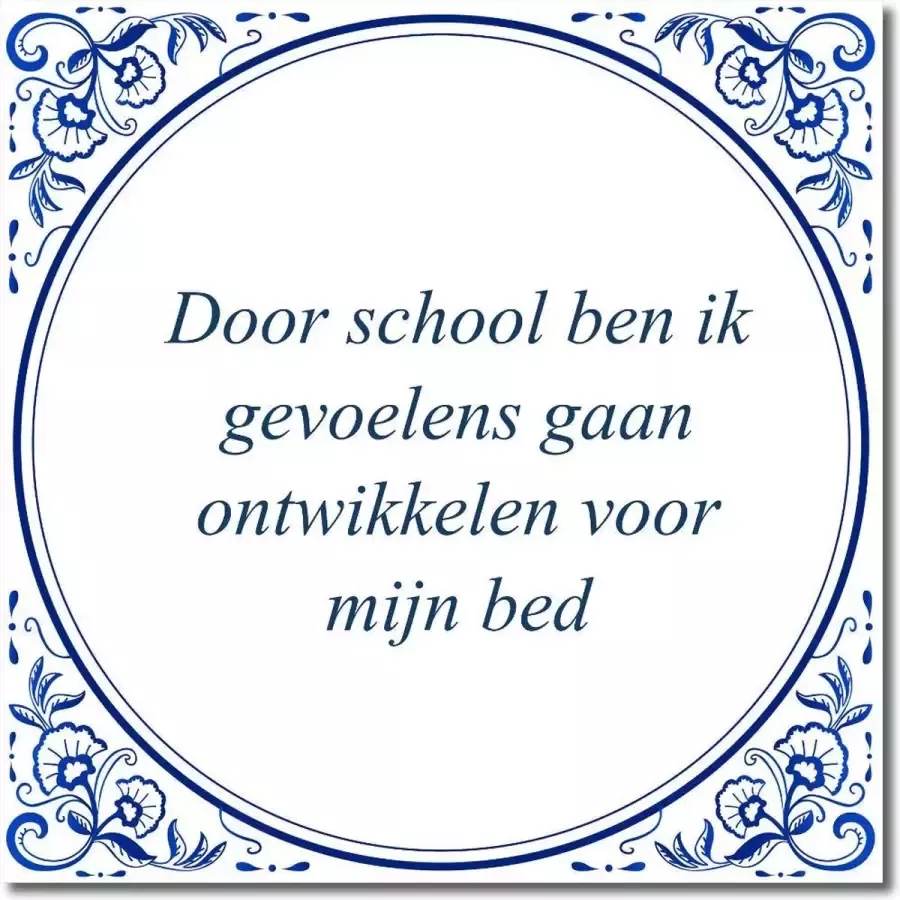 De Tegeltjesfabriek Tegeltje met hangertje Door school ben ik gevoelens gaan ontwikkelen voor mijn bed