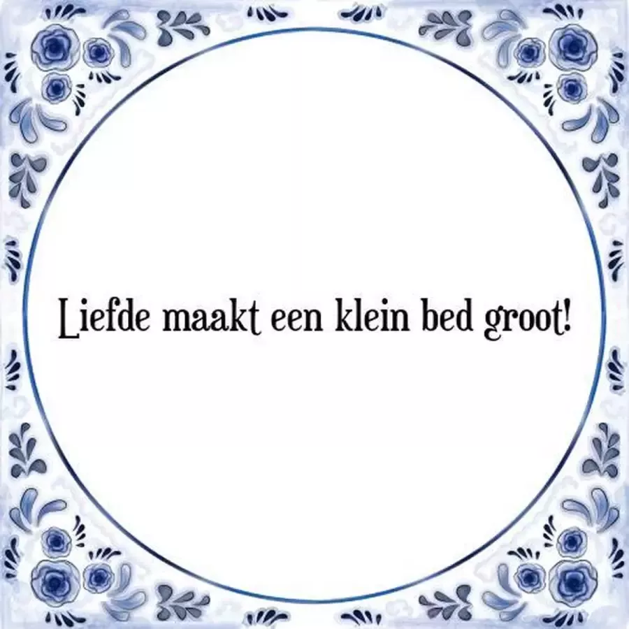 Tegeltje met Spreuk (Tegeltjeswijsheid): Liefde maakt een klein bed groot! + Kado verpakking & Plakhanger