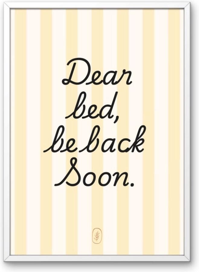 Ginger Roots Kinderkamer poster met tekst Dear bed Babykamer kinderkamer decoratie Poster met de tekst: Dear bed be back soon Wanddecoratie 30x40 cm