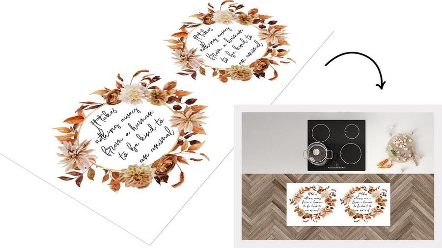 KitchenYeah Keukenloper Loper keuken Spreuken It takes nothing away from a human to be kind to an animal Quotes Dieren 120x50 cm Keukenloper vinyl