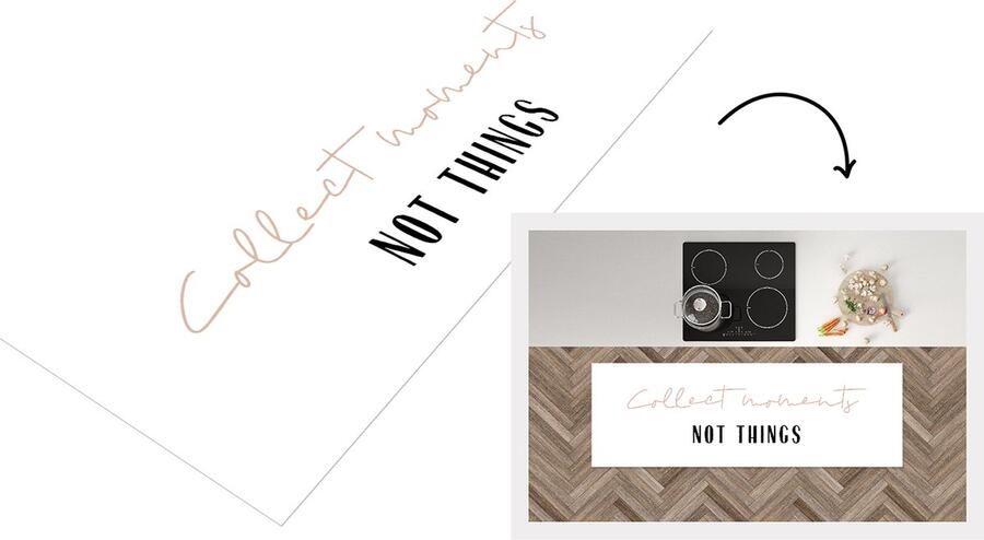KitchenYeah Keukenloper Loper keuken Tekst Collect moments not things Quotes 150x50 cm Keukenloper vinyl