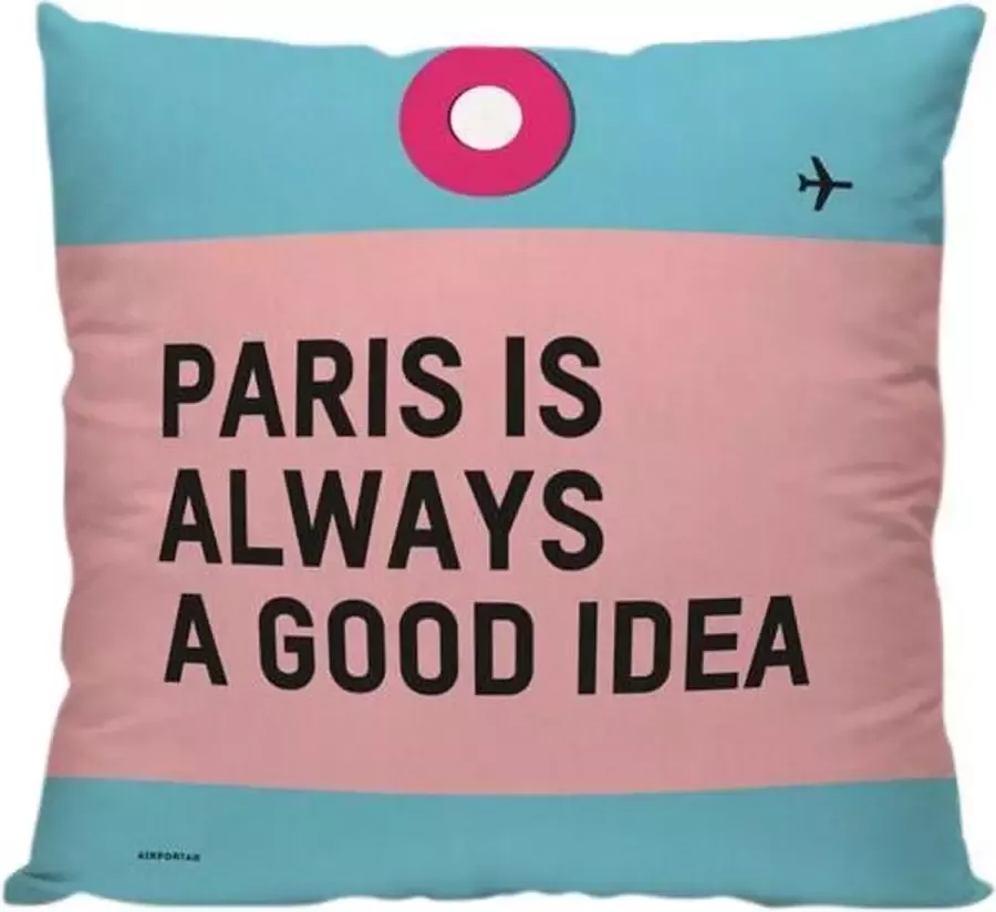 Meenemen Op Reis Paris is Always A Good Idea' Parijs Frankrijk Sierkussen 40 x 40 cm Reis Quote Reizen Vakantie Reisliefhebbers Voor op de bank bed Frankrijk Parijs