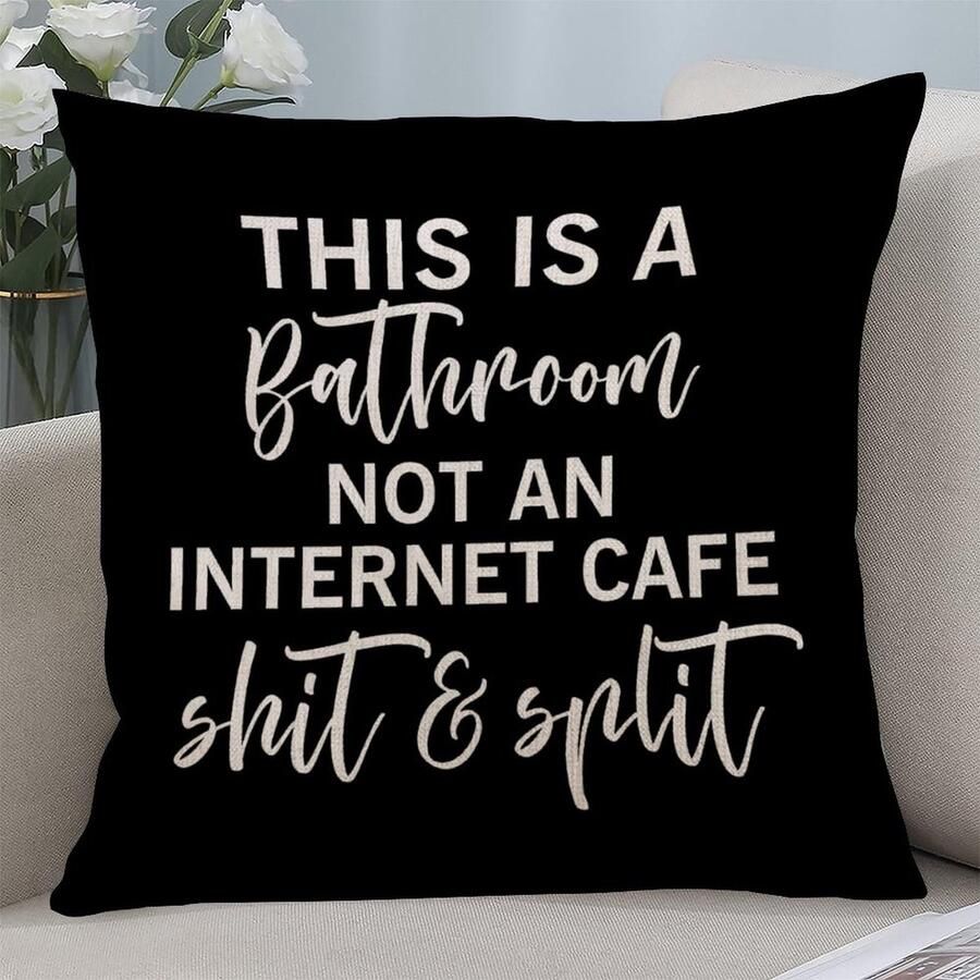 Senza Marchio This Is A Bathroom Not An Internet Cafe Shit & Split Rits Sierkussenhoezen 50 x 50 cm Decoratieve Kussenhoes Motiverende Spreuken Kussenslopen voor Woonkamer Slaapkamer Bank Sofa Stoel Woondecoratie