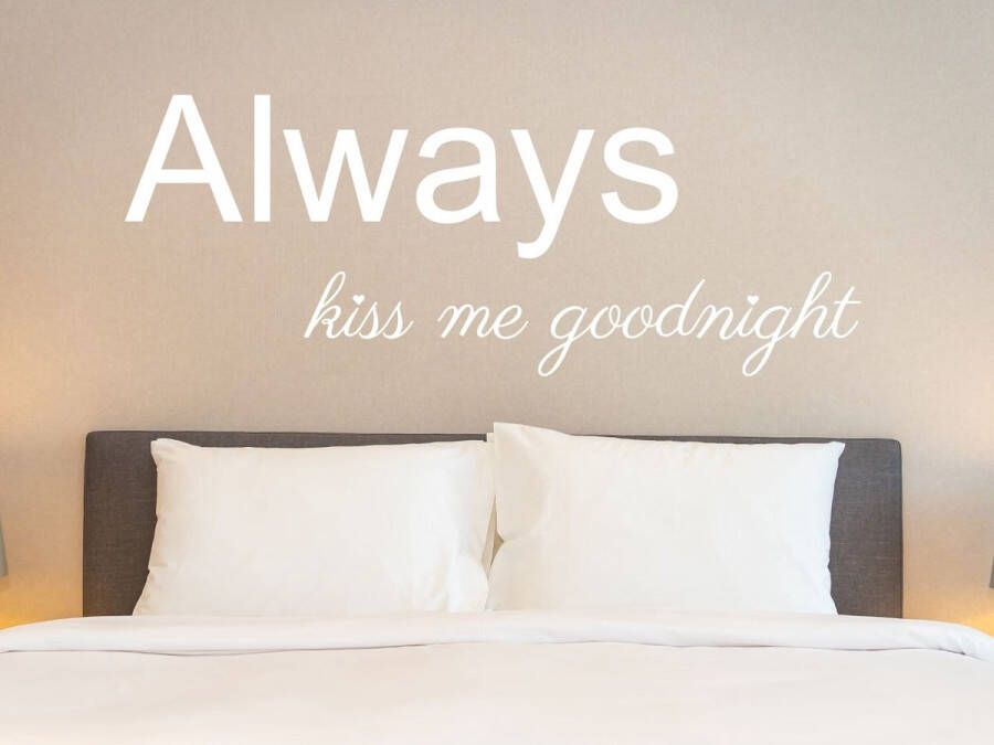 Stickerheld Muursticker Always kiss me goodnight Slaapkamer Liefde Boven je bed Engelse Teksten Mat Wit 55x143.7cm