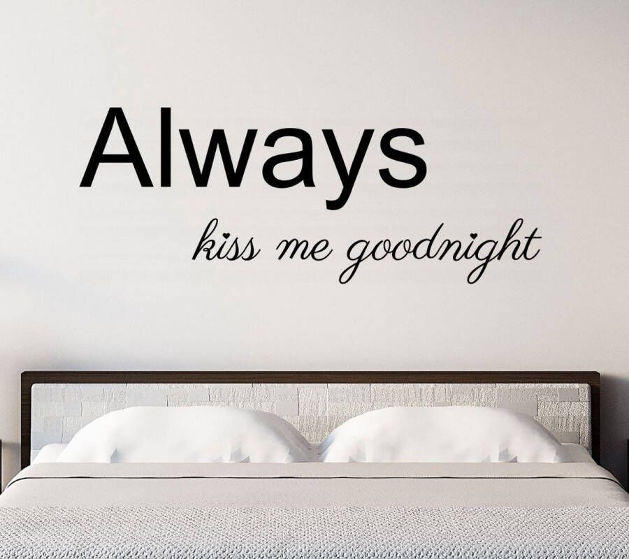 Stickerheld Muursticker Always kiss me goodnight Slaapkamer Liefde Boven je bed Engelse Teksten Mat Zwart 55x143.7cm