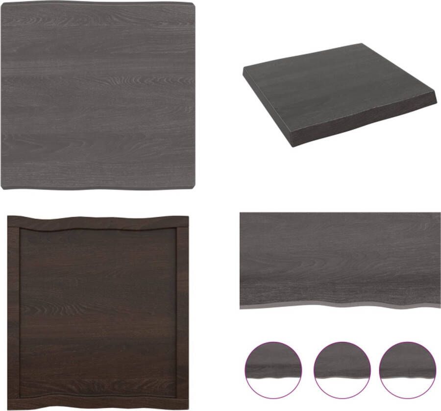 VidaXL Tafelblad natuurlijke rand 60x60x(2-6) cm eikenhout donkerbruin Tafelblad Tafelbladen Plank Houten Tafelblad