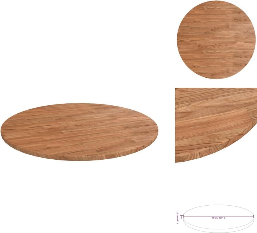 VidaXL Tafelblad Tafelbladen Houten Tafelblad Blad Tafelblad rond Ø80x1 5 cm bewerkt massief eikenhout lichtbruin