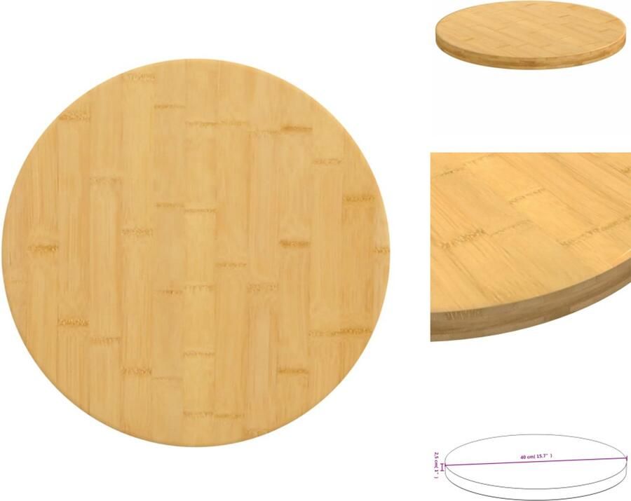 VidaXL Tafelblad Tafelbladen Vervangend Tafelblad Blad Tafelblad Ø 40x2 5 cm bamboe