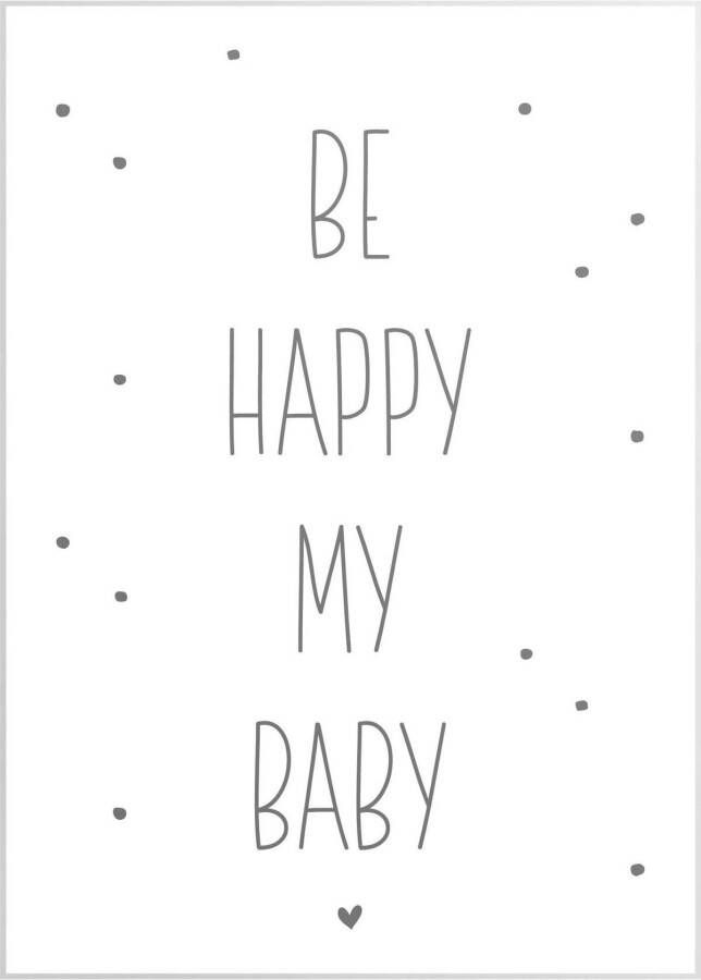 Reinders! Artprint Slim Frame White 50x70 Be Happy My Baby